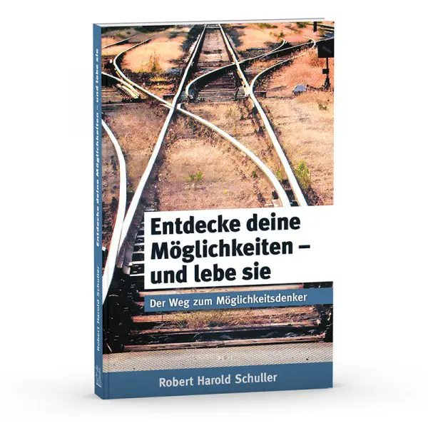 Entdecke deine Möglichkeiten - und lebe sie