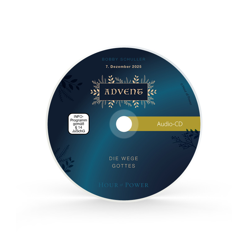 Audio CD vom 07.12.2025: Advent: Die Wege Gottes!