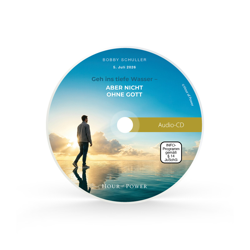 Audio CD vom 05.07.2026: Geh ins tiefe Wasser – aber nicht ohne Gott