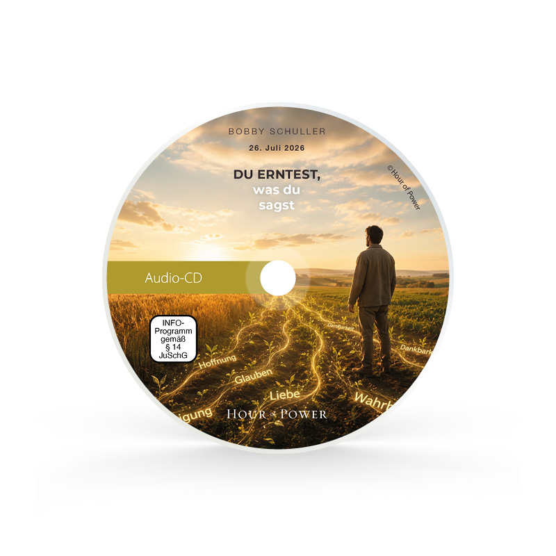 Audio CD vom 26.07.2026: Du erntest, was du sagst