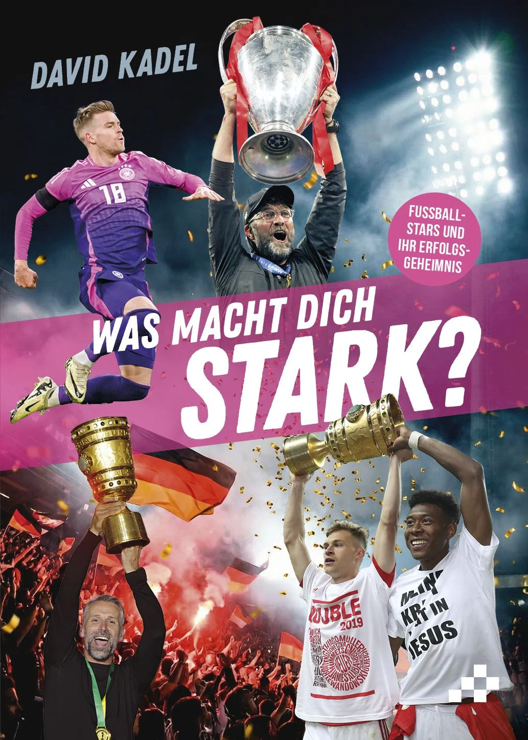 David Kadel - Was macht dich stark?
